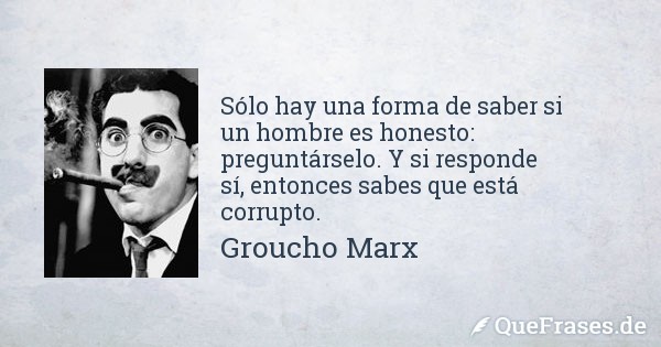 groucho-marx-solo-hay-una-forma-de-saber